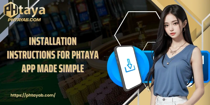 Installation instructions for PHTAYA App made simple